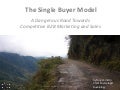 The Single Buyer Model: A Dangerous Road Towards Competitive B2B Marketing and Sales