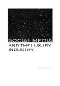 SOCIAL MEDIA AND THE LUXURY INDUSTRY