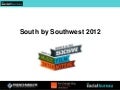 Thesocialbureau sxsw 2012 wrapup for frenchweb slideshare 1