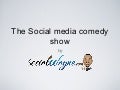 The Social Media Comedy Show 101
