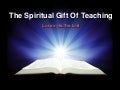 The Spiritual Gift Of Teaching