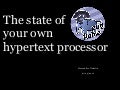 The state of your own hypertext preprocessor