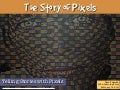 The Story of Pixels