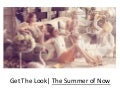 The Summer of Now - Get The Look | Harrods