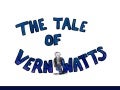 The Tale of Vern Watts