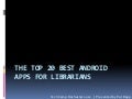 The top 20 best android apps for librarians