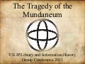 The Tragedy of the Mundaneum