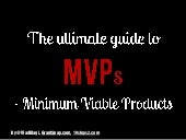 The ultimate guide to minimum viable products