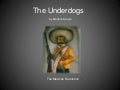 The underdogs