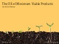 The UX of Minimum Viable Products