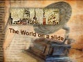 The World on a Slide