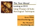 The Year Ahead: Looking at 2012 Using Western & Vedic Astrological Techniques