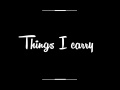 Things I carry