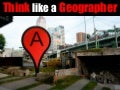 Think Like A Geographer!