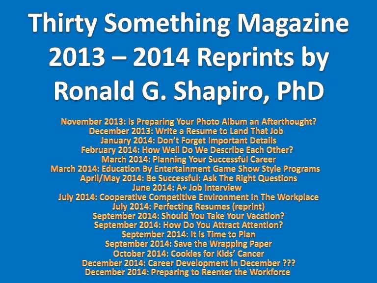 Thirtysomethingmagazinereprintsofarticlesbyronaldgshapirophd-131229135607-phpapp02-thumbnail-4