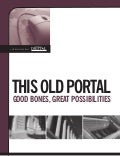This Old Portal -- Good Bones, Great Possibilities