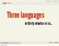 Three languages in thirty minutes
