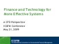 Finance and Technology for More Effective Systems