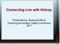 Connecting Live with History