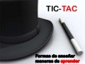Tic tac. formas de enseñar vs. maneras de aprender