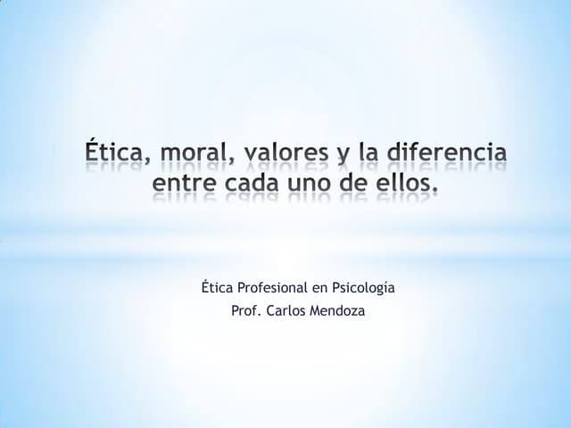 ética, moral, valores y la diferencia