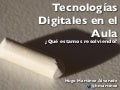 Tecnologías digitales en el aula, ¿qué estamos resolviendo?