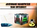 Jaringan Komputer dan Internet