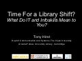 Time For A Library Shift