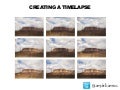 Creating a Timelapse 