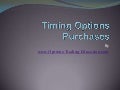 Timing Options Purchases
