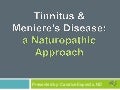 Tinnitus & Meniere&rsquo;s Syndrome: A Natural Approach