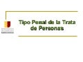 ENJ-322: El Tipo Penal de la Trata de Personas