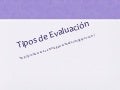 Tipos de evaluación.