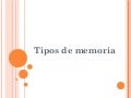 Tipos de memoria