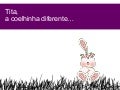 Tita, A Coelhinha Diferente