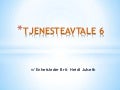Tjenesteavtale 6 av Britt Heidi Julseth