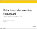 Kuka laittaa demokratian toimimaan? - Nuorten osallistumisen uudet välineet ja tavat 