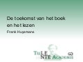 De Toekomst van het boek... en het lezen