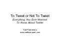 To Tweet Or Not To Tweet