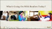 What's Going On With Readers Today