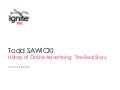 Todd Sawicki: The REAL History of Online Advertising