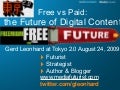 Content 2.0: Free vs Paid: Futurist Gerd Leonhard @ Tokyo 2.0