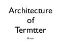 Architecture of Termtter