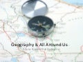 Geography is All Around Us- Connect Trough Technology