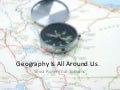 Geography Is All Around Us