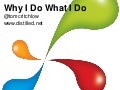 Why I Do What I Do