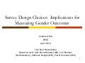 Survey Design Choices: Implications for Measuring Gender Outcomes
