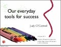 Our Everyday Tools for Success