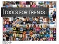 TOOLS FOR TRENDS