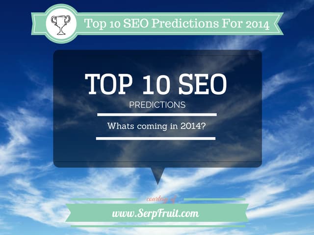 Top 10 SEO Predictions For 2014